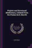 Prayers and Devotional Meditations, Collated From the Psalms by E. Burritt