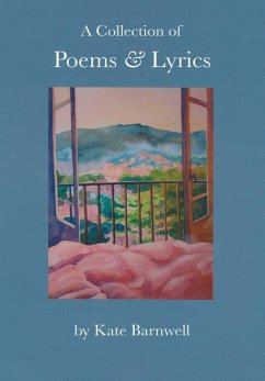 A Collection of Poems & Lyrics - Barnwell, Kate