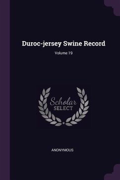Duroc-jersey Swine Record; Volume 19