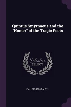 Quintus Smyrnaeus and the "Homer" of the Tragic Poets