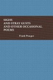 SIGHS AND STRAY GUSTS AND OTHER OCCASIONAL POEMS