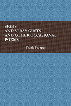 SIGHS AND STRAY GUSTS AND OTHER OCCASIONAL POEMS - Praeger, Frank