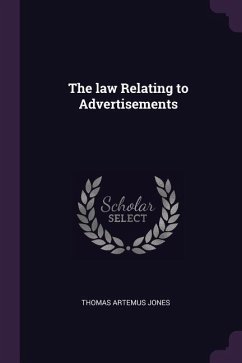 The law Relating to Advertisements - Jones, Thomas Artemus