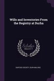 Wills and Inventories From the Registry at Durha