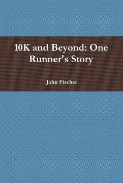 10K and Beyond - Fischer, John