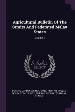 Agricultural Bulletin Of The Straits And Federated Malay States; Volume 4 - (Singapore), Botanic Gardens; Settlements, Straits