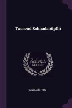 Tausend Schnadahüpfln - Gundlach, Fritz