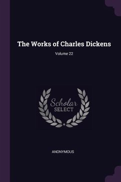 The Works of Charles Dickens; Volume 22