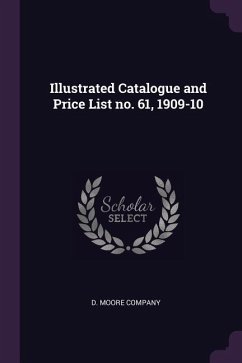 Illustrated Catalogue and Price List no. 61, 1909-10