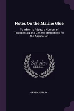 Notes On the Marine Glue - Jeffery, Alfred