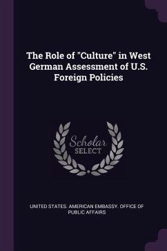 The Role of &quote;Culture&quote; in West German Assessment of U.S. Foreign Policies