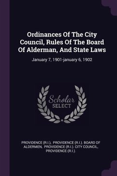 Ordinances Of The City Council, Rules Of The Board Of Alderman, And State Laws