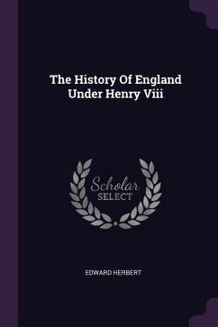 The History Of England Under Henry Viii