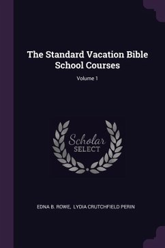 The Standard Vacation Bible School Courses; Volume 1