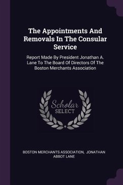 The Appointments And Removals In The Consular Service - Association, Boston Merchants