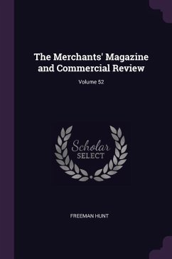 The Merchants' Magazine and Commercial Review; Volume 52