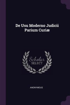 De Usu Moderno Judicii Parium Curiæ