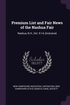 Premium List and Fair News of the Nashua Fair - Exposition, New Hampshire Industrial