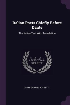 Italian Poets Chiefly Before Dante