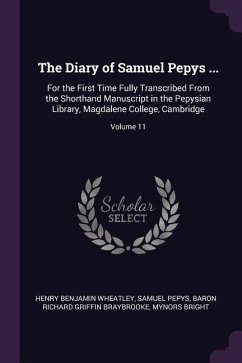 The Diary of Samuel Pepys ... - Wheatley, Henry Benjamin; Pepys, Samuel; Braybrooke, Baron Richard Griffin