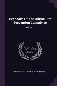 Redbooks Of The British Fire Prevention Committee; Volume 12