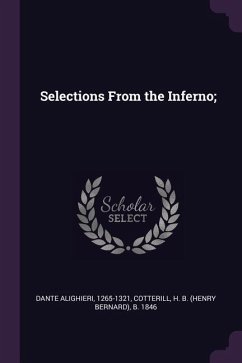 Selections From the Inferno; - Alighieri, Dante; Cotterill, H B B