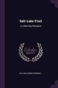 Salt-Lake Fruit - Spencer, William Loring