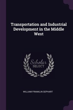 Transportation and Industrial Development in the Middle West