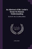 An Abstract of Mr. Locke's Essay On Human Understanding