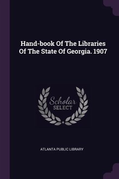 Hand-book Of The Libraries Of The State Of Georgia. 1907 - Library, Atlanta Public