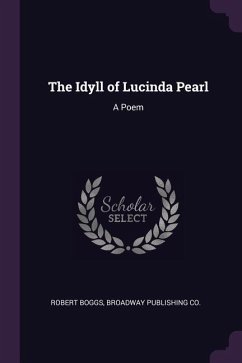 The Idyll of Lucinda Pearl - Boggs, Robert