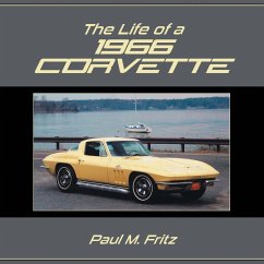 The Life of a 1966 Corvette - Fritz, Paul M.