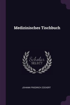 Medizinisches Tischbuch - Zückert, Johann Friedrich