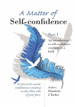 A Matter of Self-confidence - Part I - Tucker, Elizabeth J