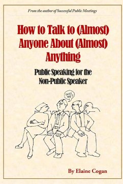 How to Talk to (Almost) Anyone About (Almost) Anything - Cogan, Elaine