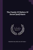 The Family Of Walters Of Dorset [and] Hants