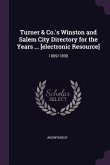 Turner & Co.'s Winston and Salem City Directory for the Years ... [electronic Resource]