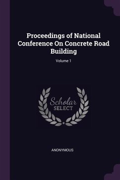 Proceedings of National Conference On Concrete Road Building; Volume 1