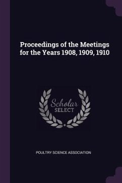 Proceedings of the Meetings for the Years 1908, 1909, 1910