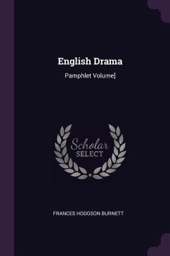 English Drama - Burnett, Frances Hodgson