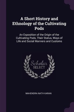 A Short History and Ethnology of the Cultivating Pods - Karan, Mahendra Nath