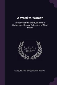 A Word to Women - Fry, Caroline; Wilson, Caroline Fry