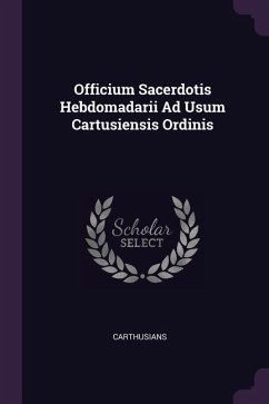 Cover Officium Sacerdotis Hebdomadarii Ad Usum Cartusiensis Ordinis