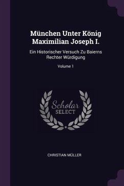 München Unter König Maximilian Joseph I.