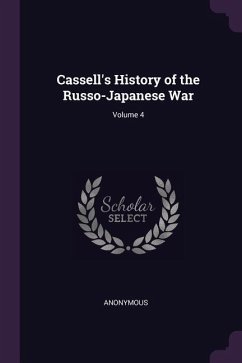 Cassell's History of the Russo-Japanese War; Volume 4