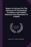 Report On Surveys For The Extension Of The Hartford, Providence And Fishkill Railroad, From Waterbury To Fishkill