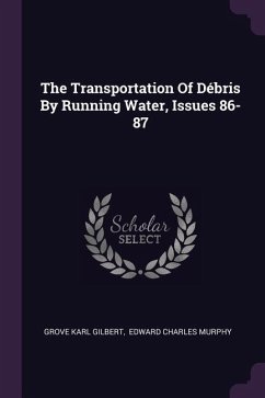 The Transportation Of Débris By Running Water, Issues 86-87