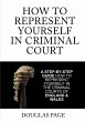 How To Represent Yourself In Criminal... - Bild 1