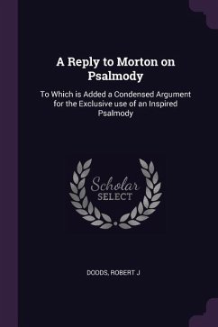 A Reply to Morton on Psalmody - Dodds, Robert J