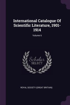 International Catalogue Of Scientific Literature, 1901-1914; Volume 6